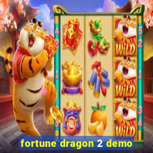 fortune dragon 2 demo